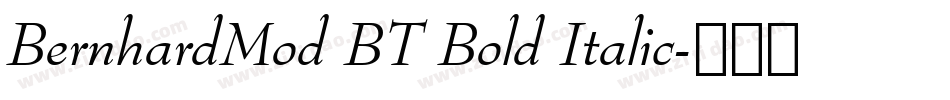 BernhardMod BT Bold Italic字体转换
